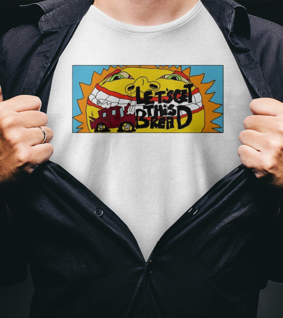 Let's Get This Bread Funny Sun Face And Train T-Shirt