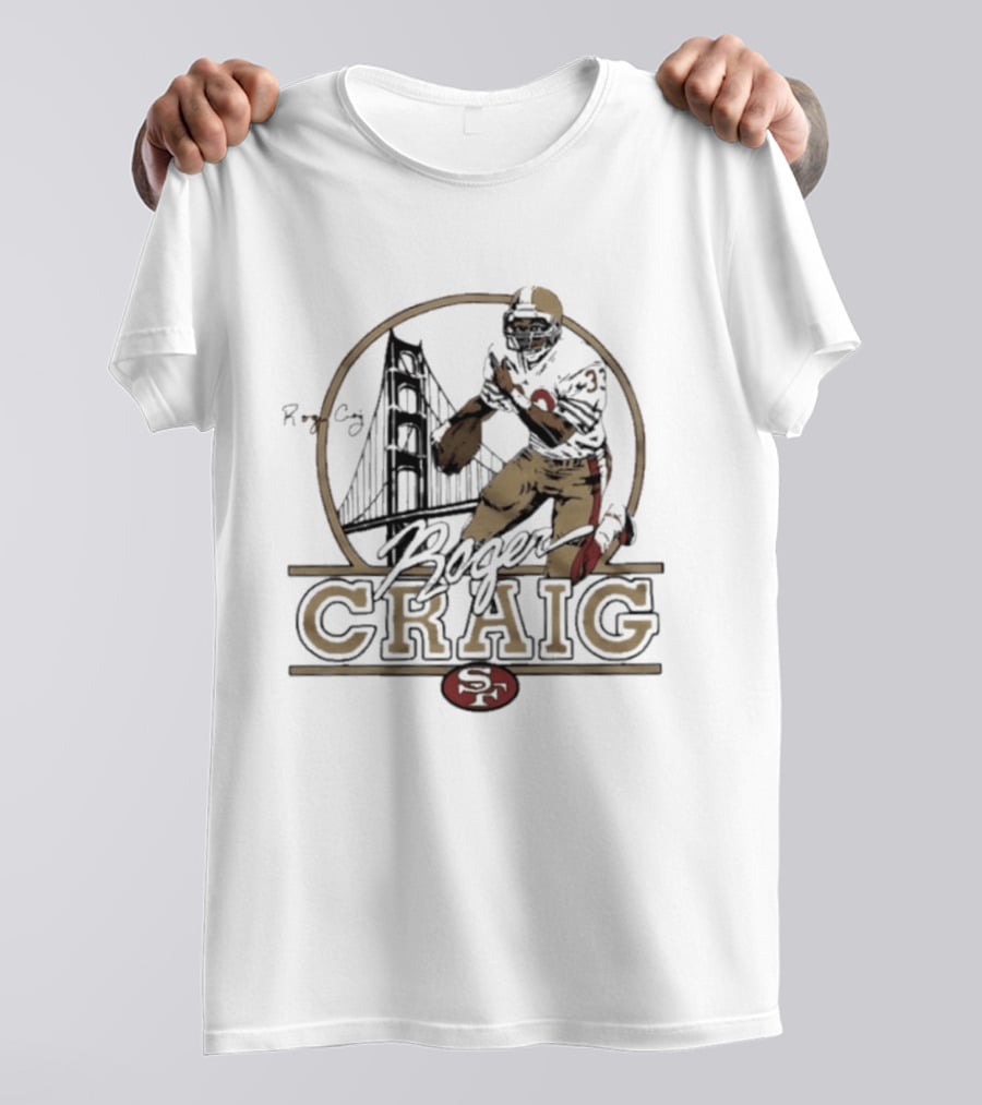 Roger Craig San Francisco 49ers Golden Gate Football Legend T-Shirt