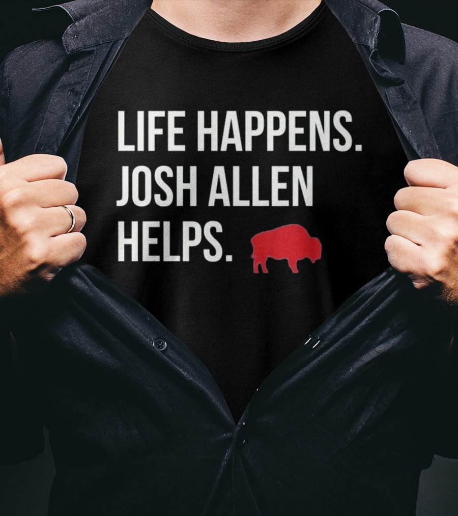 Buffalo Bills Life Happens Josh Allen Helps Red Buffalo T-Shirt