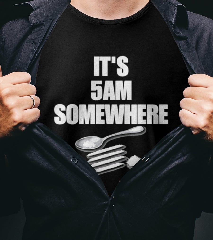 It's 5AM Somewhere Spoon And Powder Lines T-Shirt