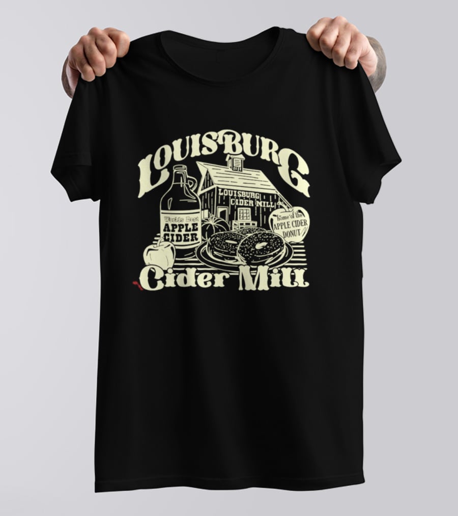 Louisburg Cider Mill Apple Cider Home Of The Apple Cider Donut T-Shirt