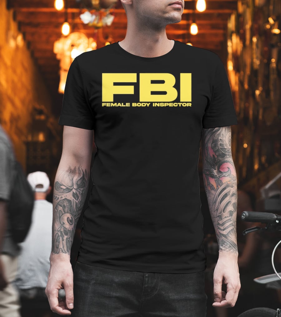 FBI Female Body Inspector Humor Bold Yellow T-Shirt