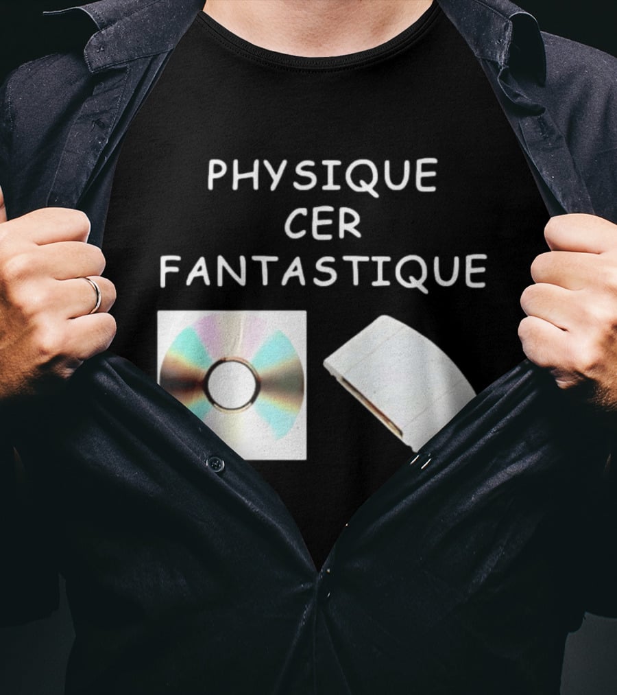 Physique Cer Fantastique Cd French Humor Vintage Technology Device T-Shirt