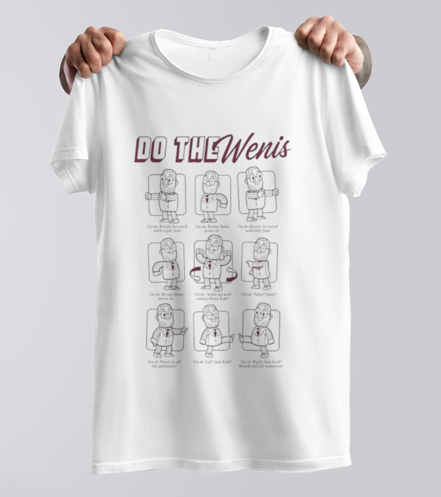 Do The Wenis Dance Moves Guide T-Shirt
