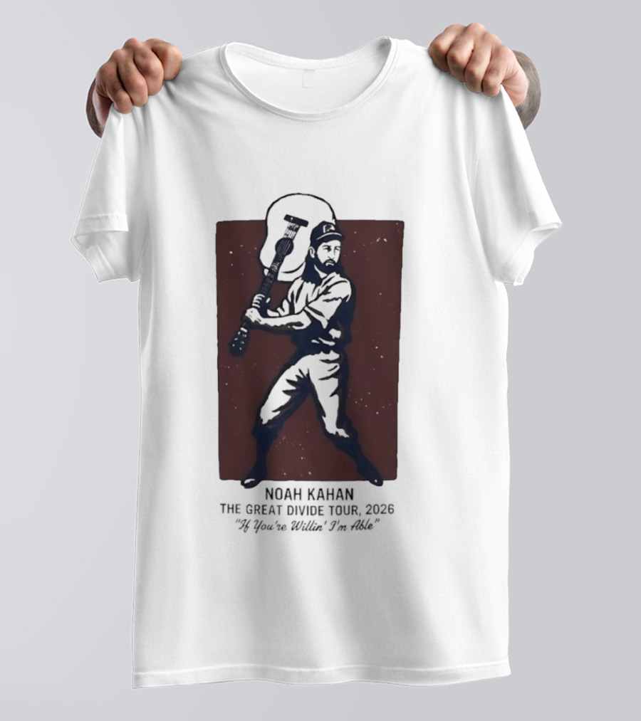Noah Kahan The Great Divide Tour 2026 If You're Willin' I'm Able Baseball Player With Guitar T-Shirt