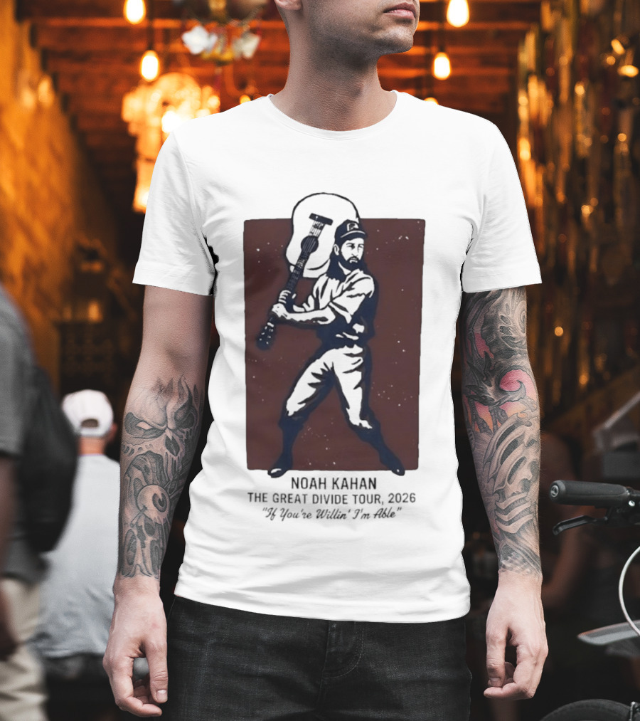 Noah Kahan The Great Divide Tour 2026 If You're Willin' I'm Able Baseball Player With Guitar T-Shirt
