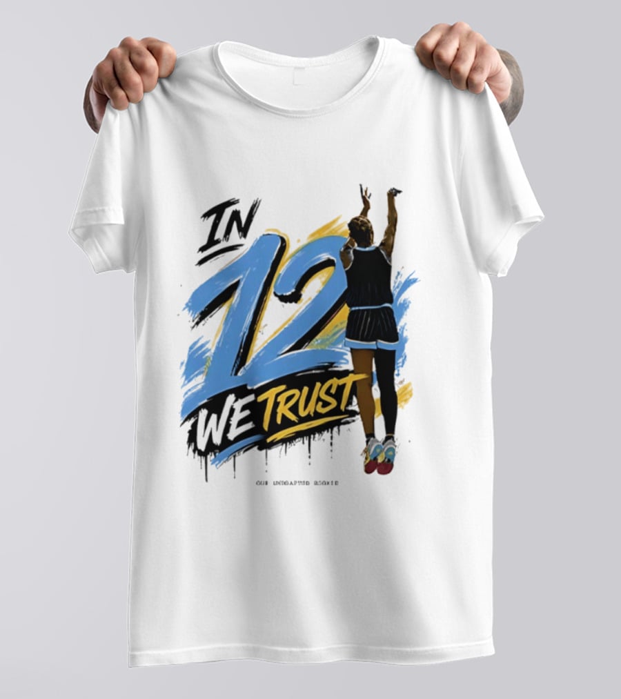 Sydney Taylor Chicago Sky In 12 We Trust Undrafted Rookie Basketball Journey T-Shirt
