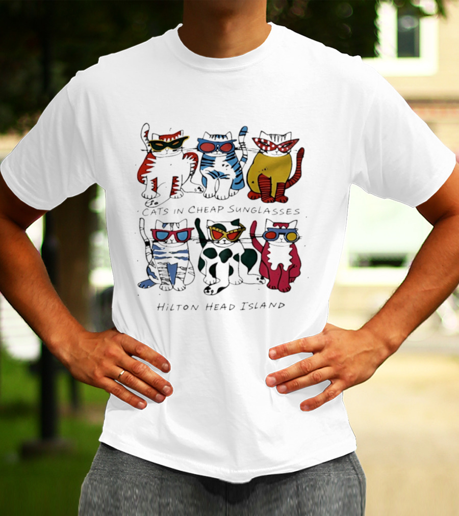 Cats In Cheap Sunglasses Hilton Head Island Fun Feline Beach Vibes T-Shirt