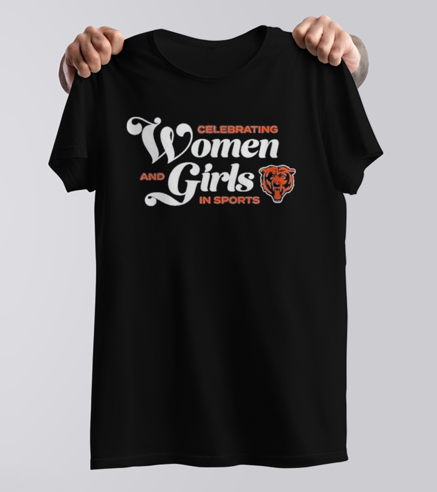 Celebrating Women And Girls In Sports Chicago Bears T-Shirt