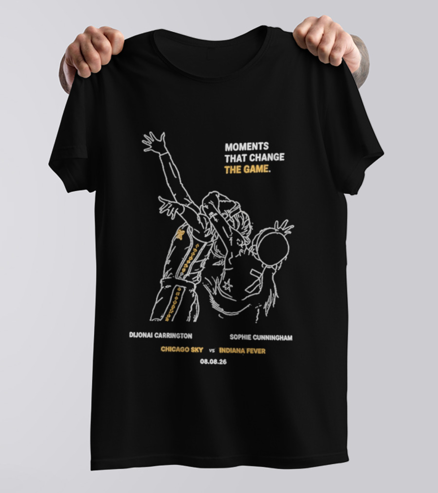 Moments That Change The Game DiJonai Carrington Sophie Cunningham Chicago Sky Vs Phoenix Mercury 08.02.23 T-Shirt