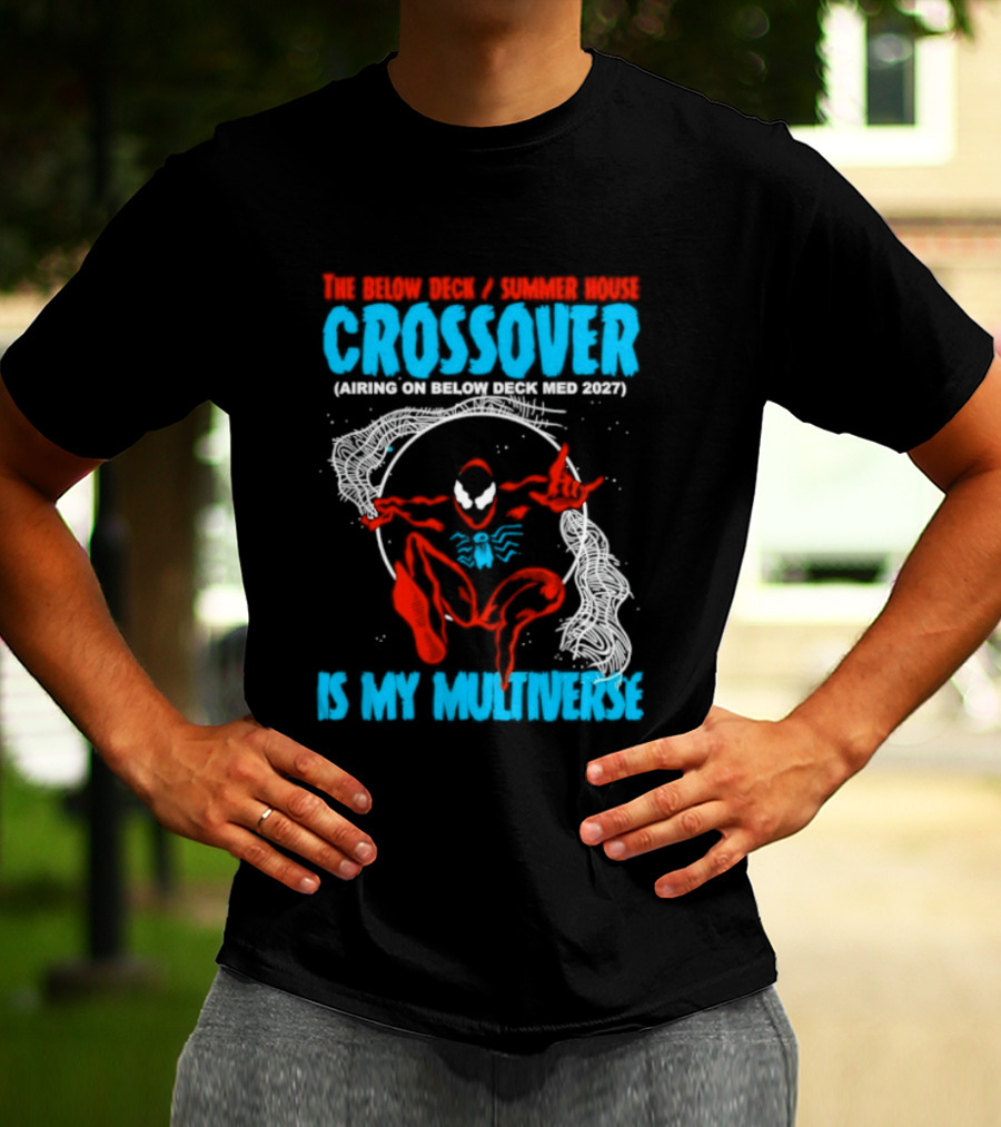 The Below Deck Summer House Crossover Spiderman Symbiote Venom Multiverse T-Shirt