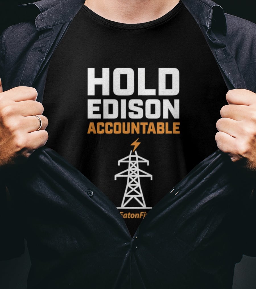 Hold Edison Accountable Power Line #EdisonFire T-Shirt