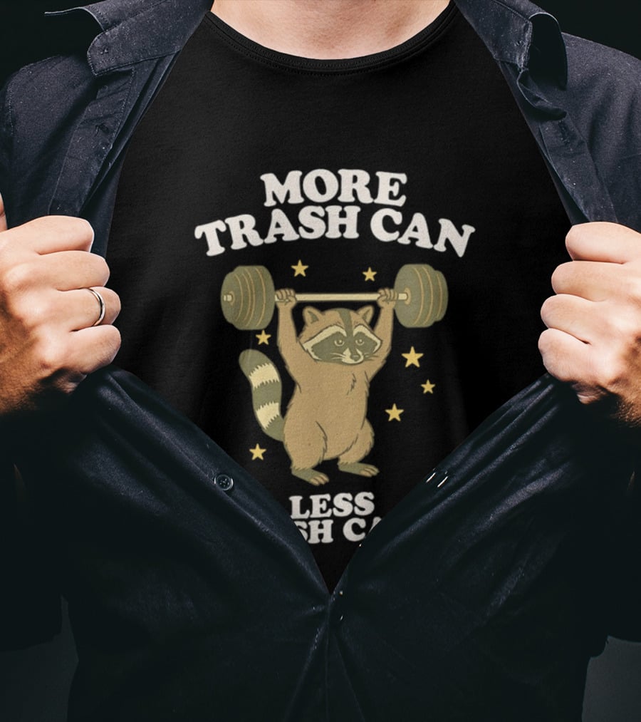 More Trash Can Less Trash Can't Raccoon Weightlifting Stars T-Shirt