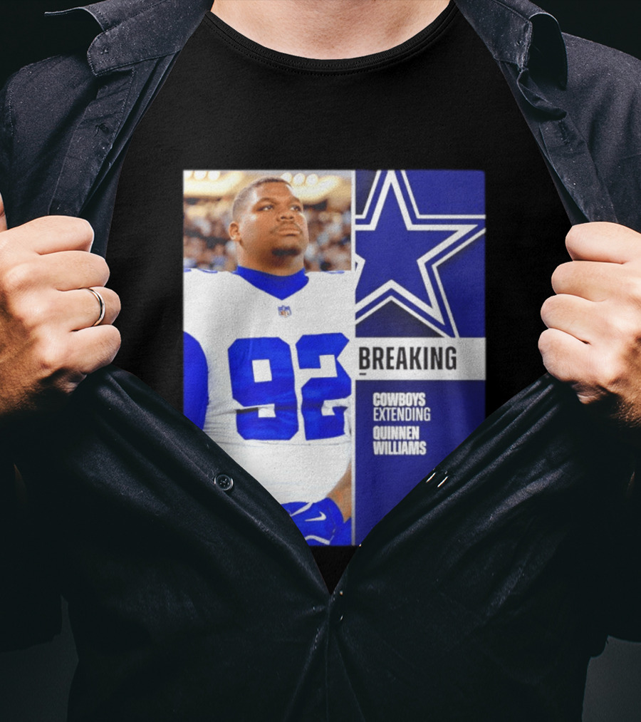 Breaking Cowboys Extending Quinnen Williams Dallas Star 92 Jersey T-Shirt