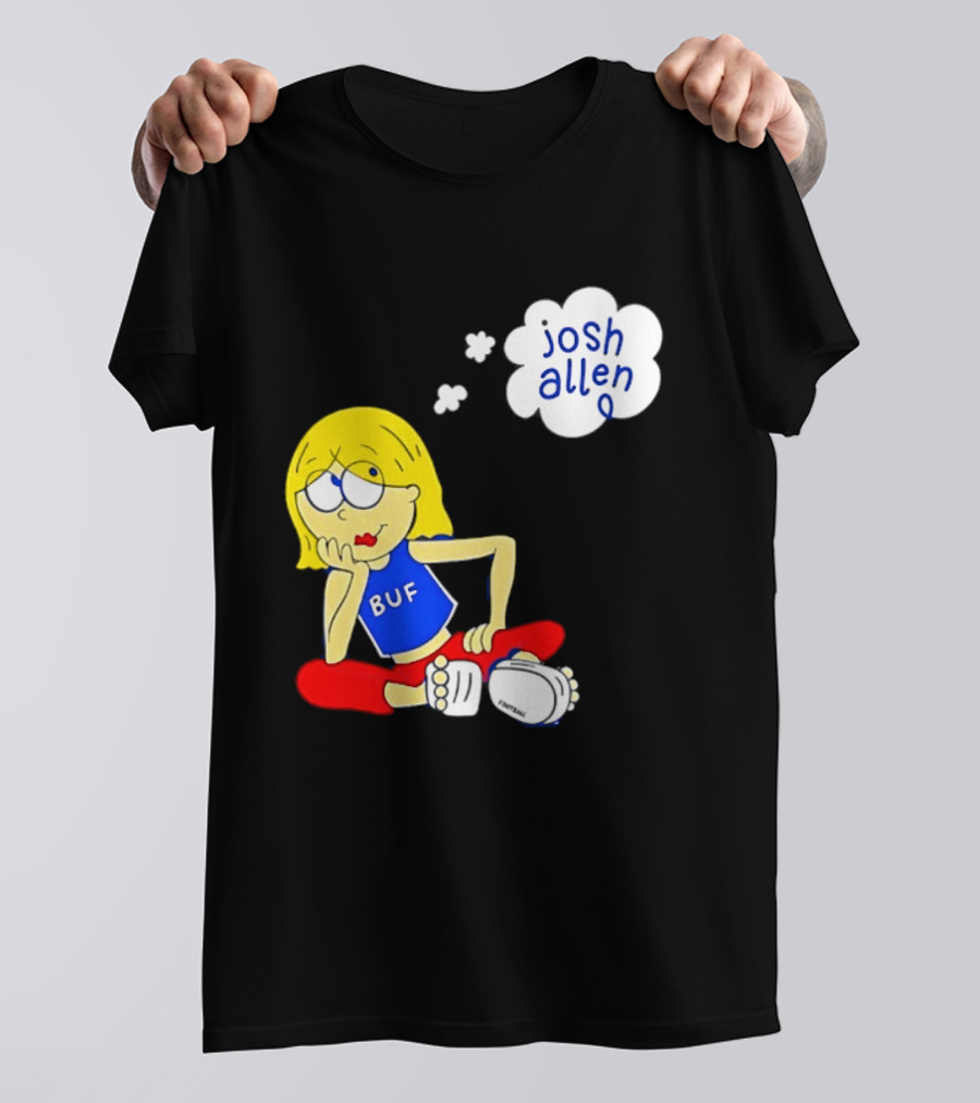 BUF Girl Thinking About Josh Allen Buffalo Bills T-Shirt