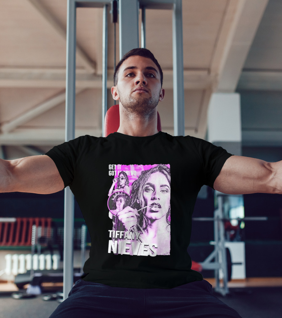 Get It Got It Bueno Tiffany Nieves T-Shirt