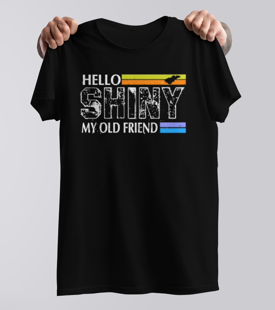 Hello Shiny My Old Friend Firefly Serenity Spaceship Retro Stripes T-Shirt