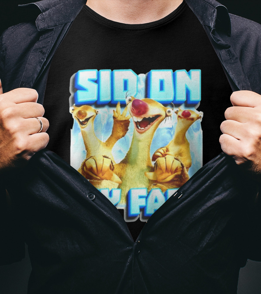 Sid On My Face Ice Age Sid Character Fan Humor T-Shirt