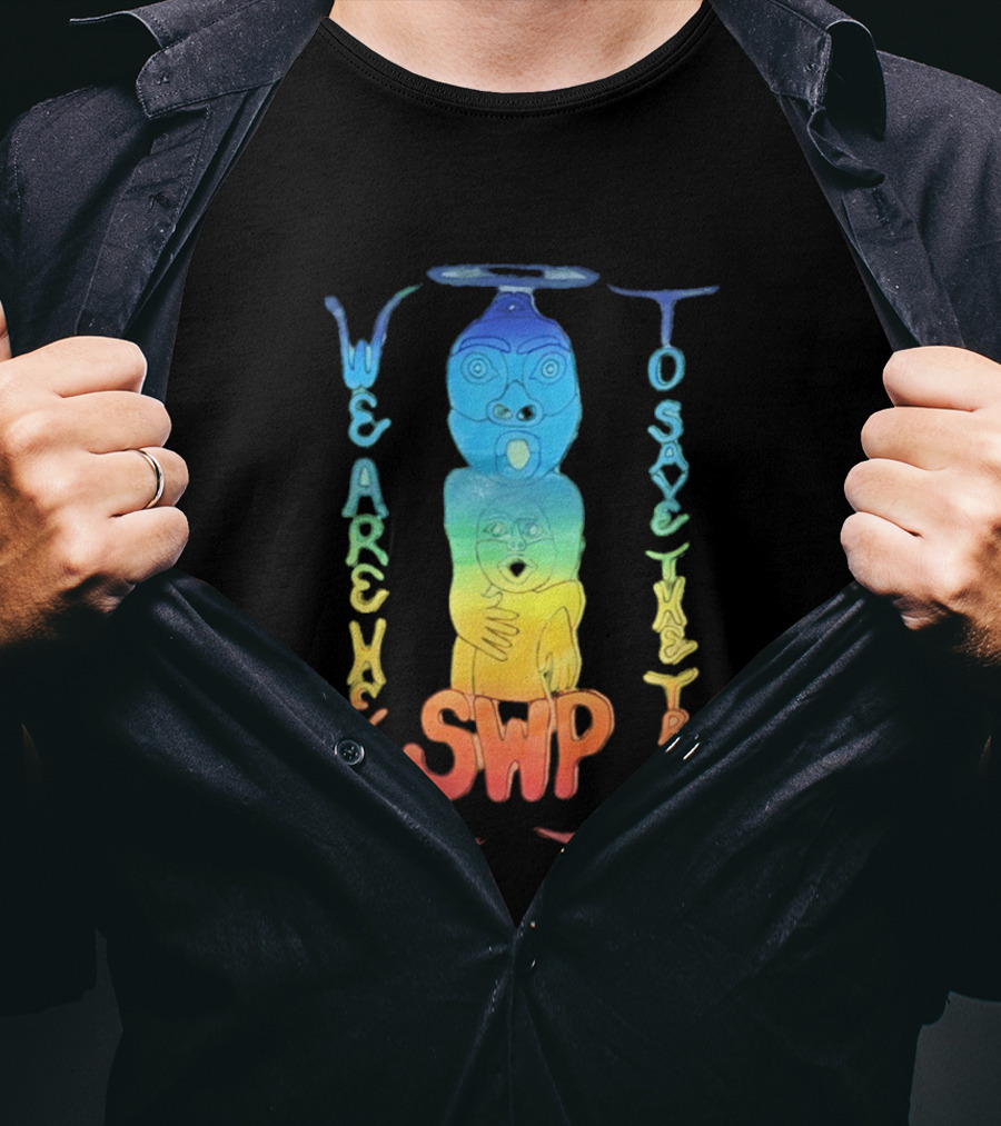 We Are Here To Save The Trees SWP LGBT Rainbow Totem T-Shirt