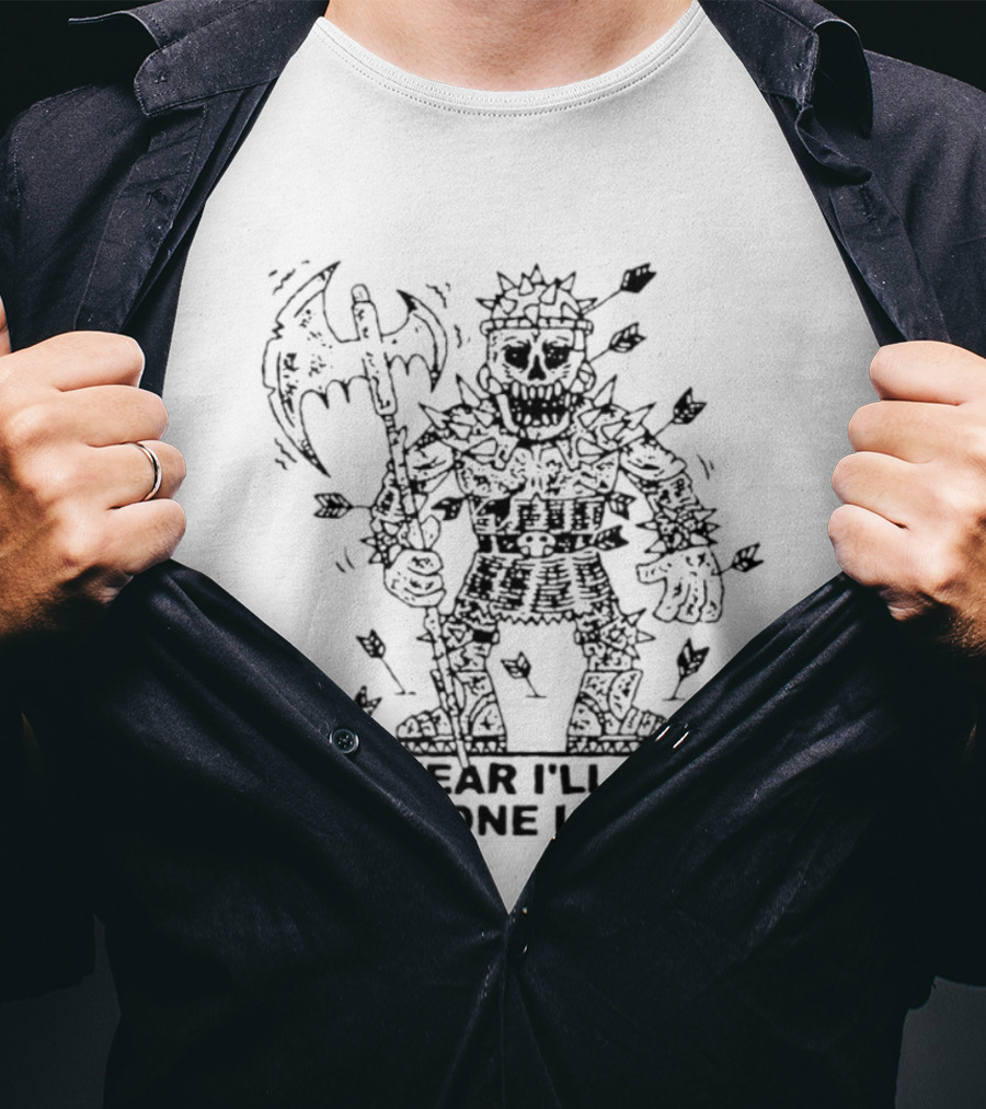 I Swear I'll Take Just One Lifetime Skeleton Warrior Axe Shield Spikes T-Shirt