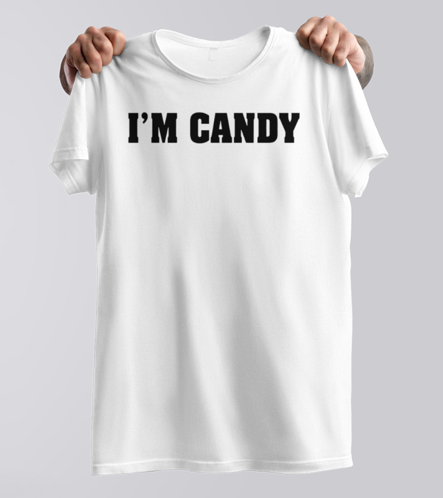 I'm Candy Bold Statement Top Fun Phrase T-Shirt