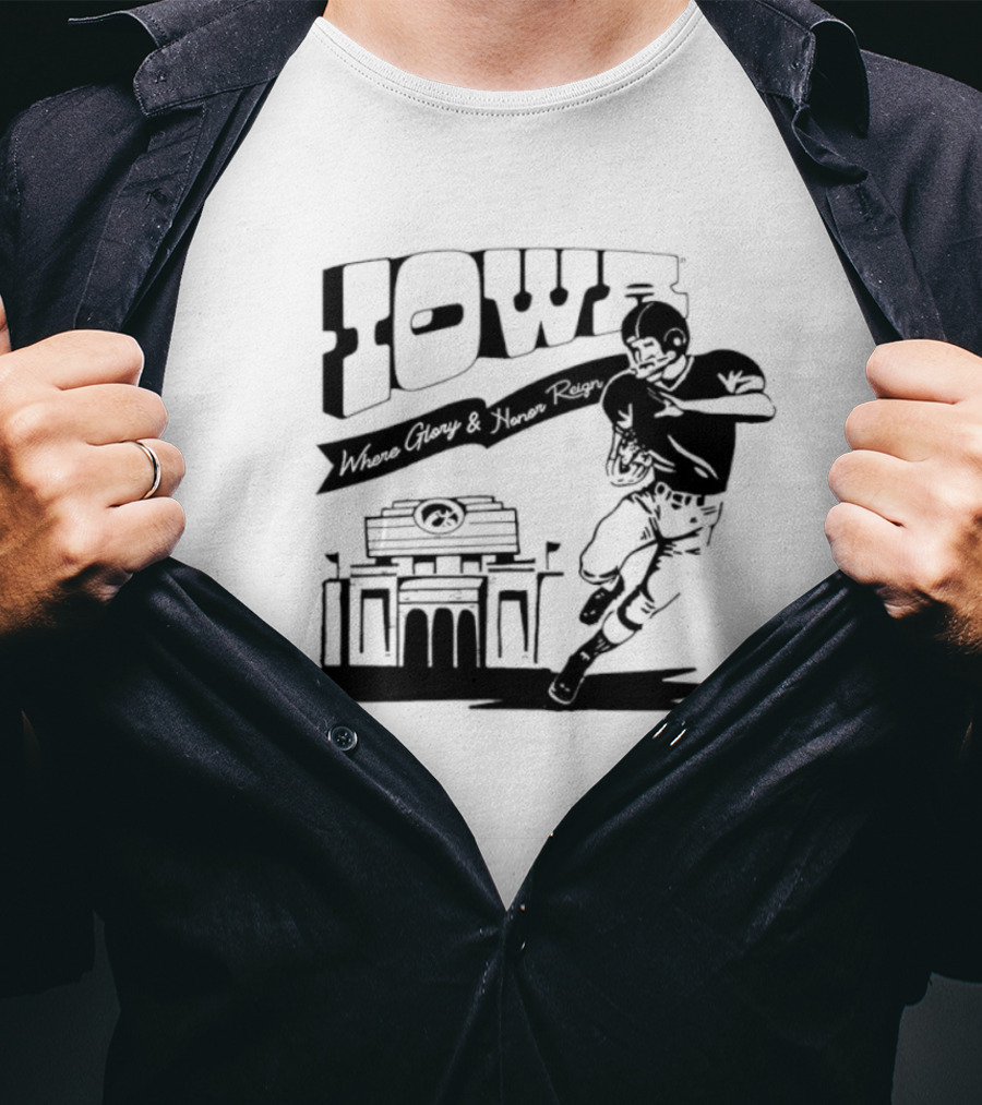 Iowa Stadium Glory And Honor Reign Football Scene T-Shirt