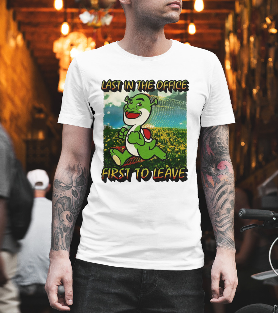 Last In The Office First To Leave Shrek Yoshi Humor T-Shirt
