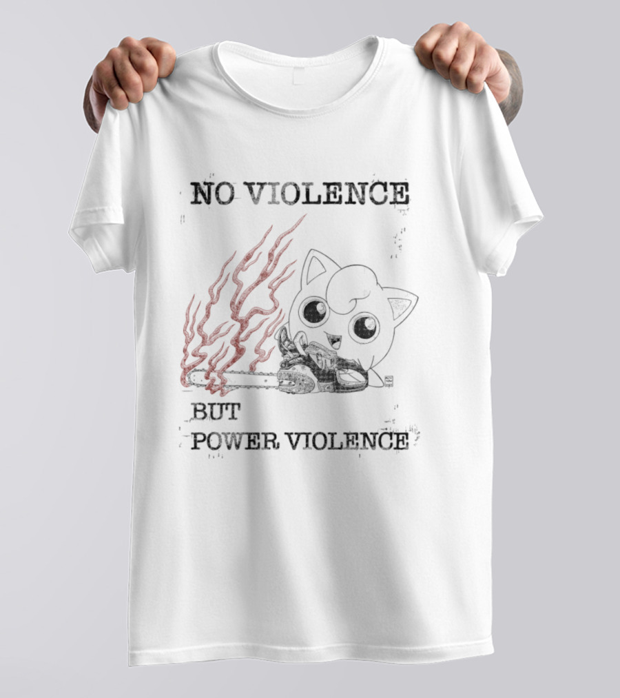 No Violence But Power Violence Jigglypuff Flaming Bat T-Shirt