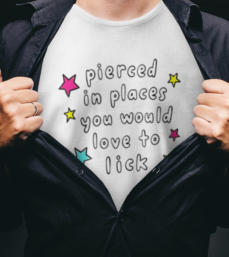 Pierced In Places You Would Love To Lick Colorful Stars T-Shirt