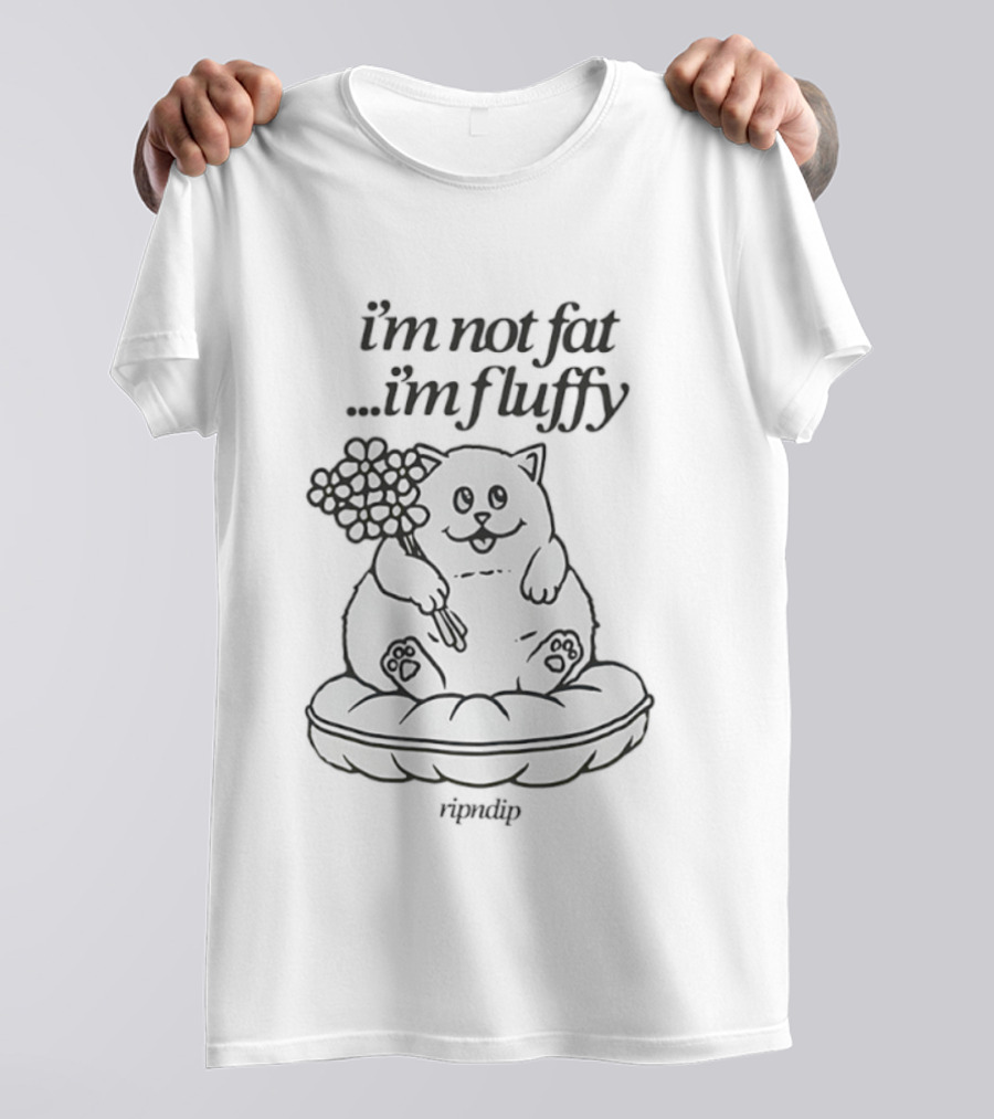 Ripndip I'm Not Fat I'm Fluffy Funny Cat T-Shirt