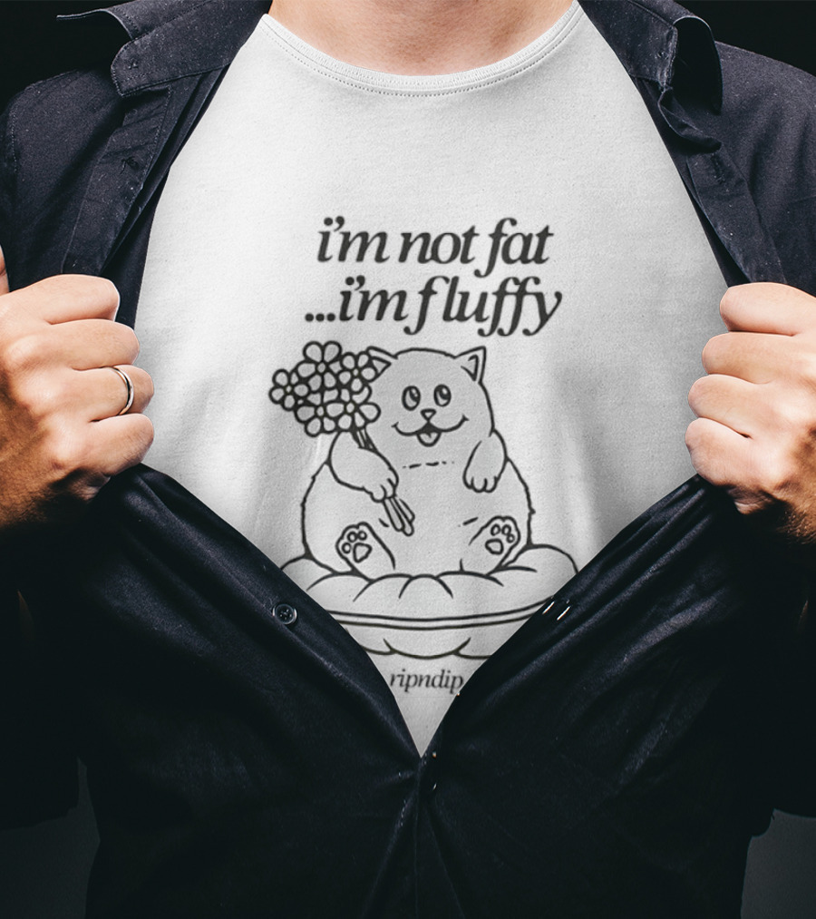 Ripndip I'm Not Fat I'm Fluffy Funny Cat T-Shirt