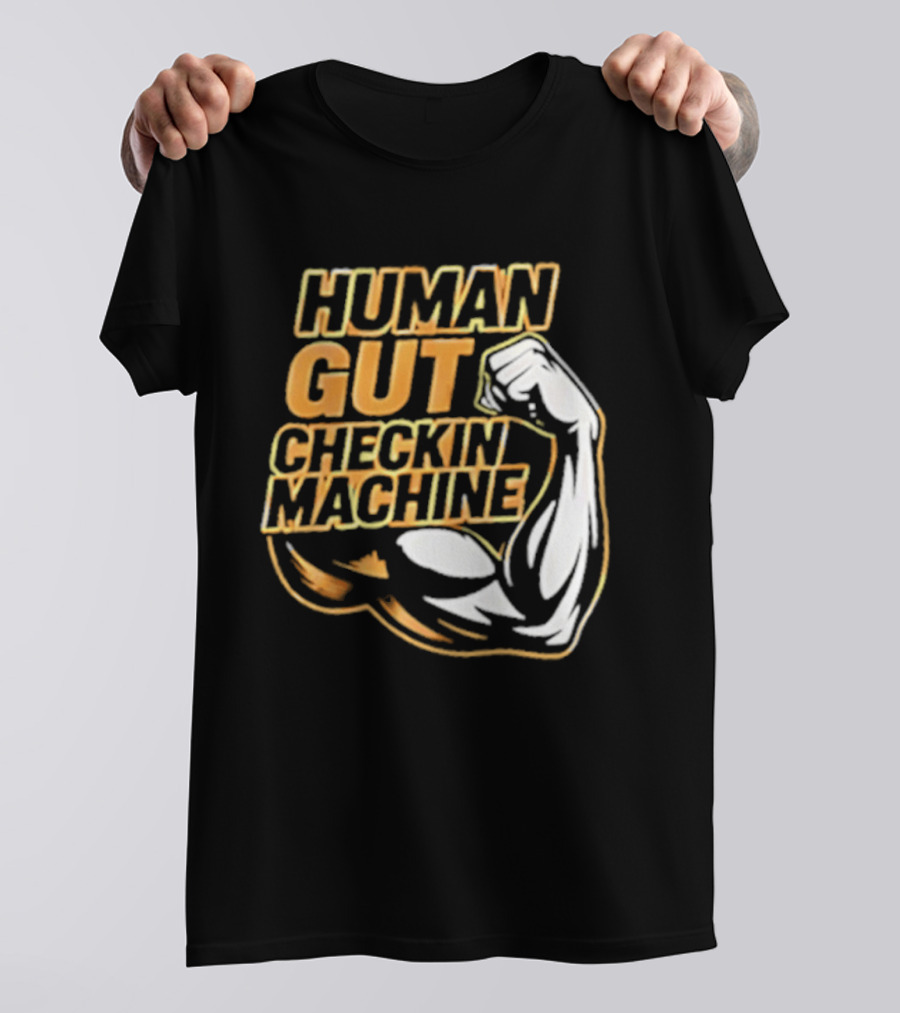Mike Mondo Human Gut Checkin Machine Fist Flex T-Shirt