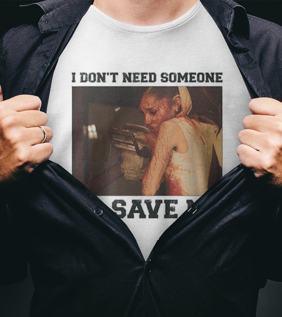 Ariana Grande I Don't Need Someone To Save Me White T-Shirt