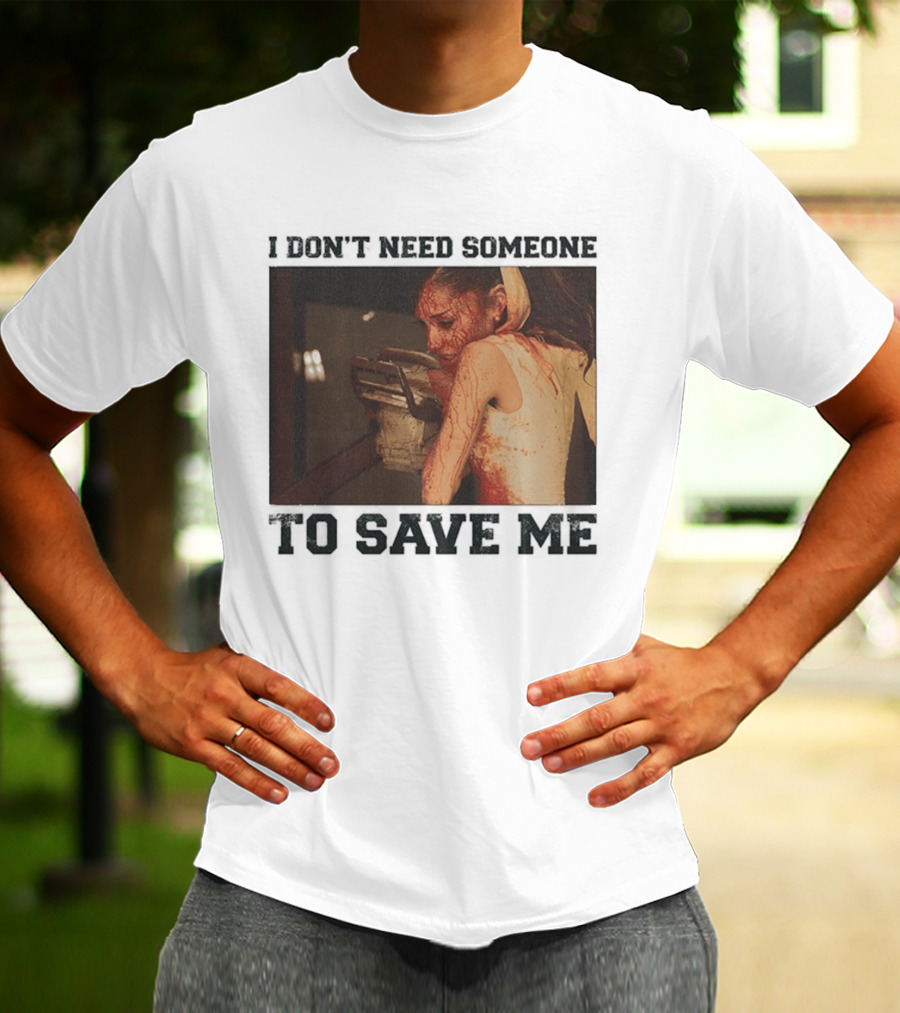 Ariana Grande I Don't Need Someone To Save Me White T-Shirt