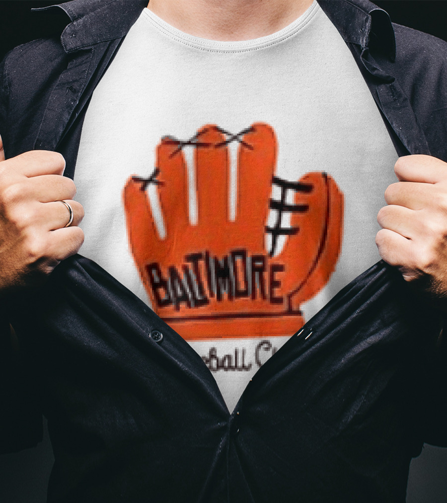 MLB Baltimore Orioles Baseball Club Orange Glove Always Better In Baltimore T-Shirt