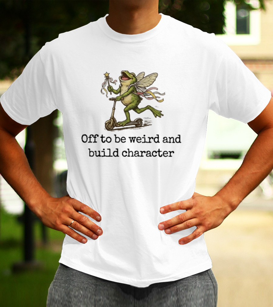 Off To Be Weird And Build Character Fairy Frog On Scooter T-Shirt