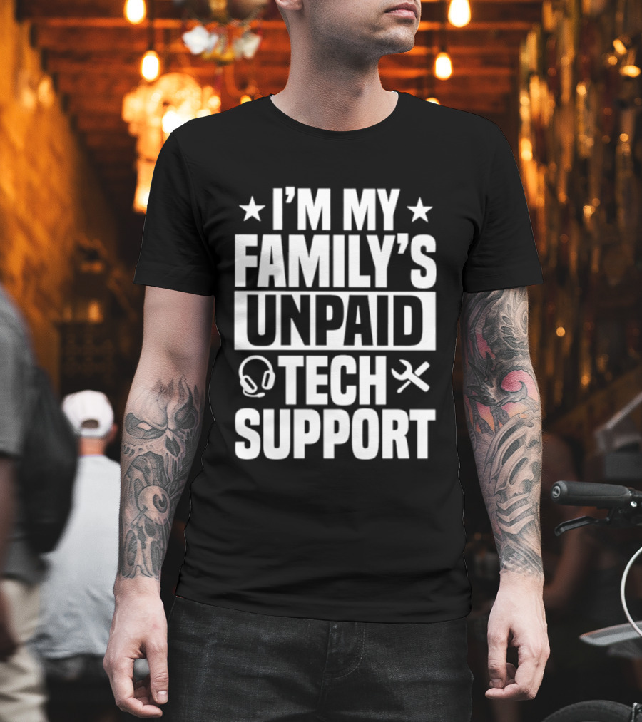 I'm My Family's Unpaid Tech Support Headset Tools T-Shirt