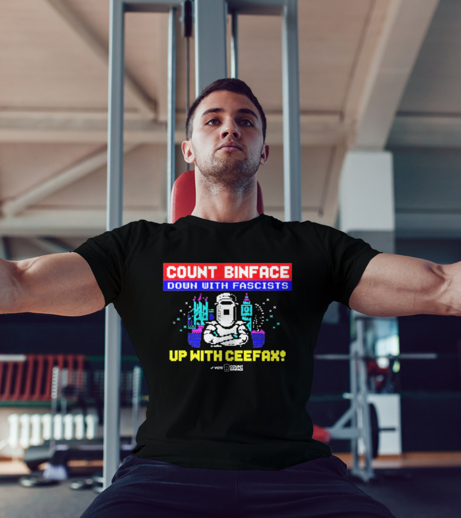 Count Binface Down With Fascists Up With Ceefax T-Shirt