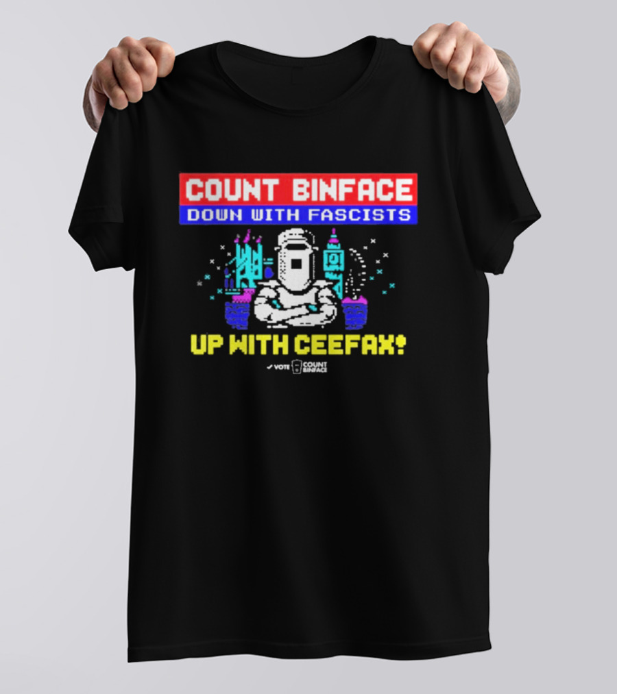 Count Binface Down With Fascists Up With Ceefax T-Shirt
