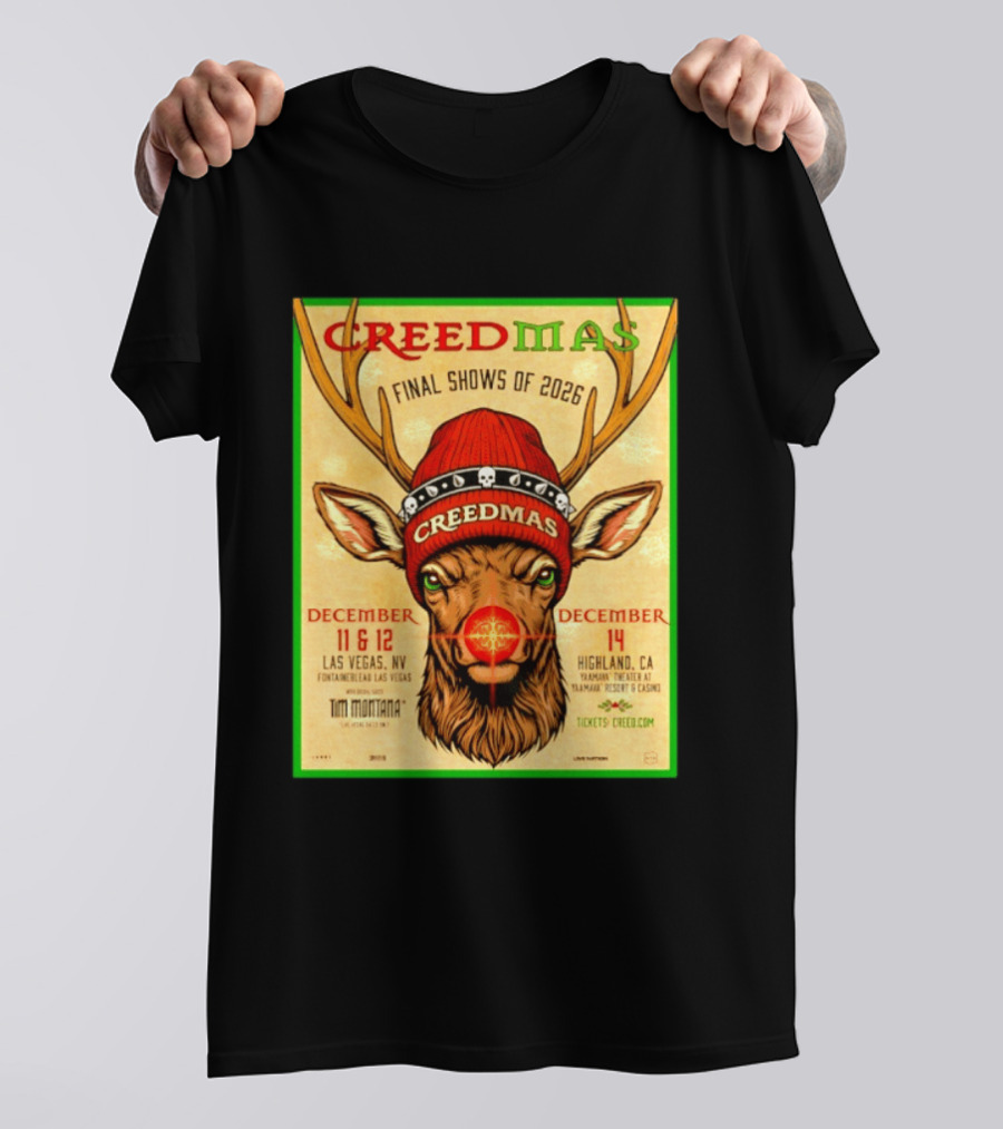 Creedmas Final Shows Of 2026 Las Vegas Nevada Highland California Tim Montana T-Shirt