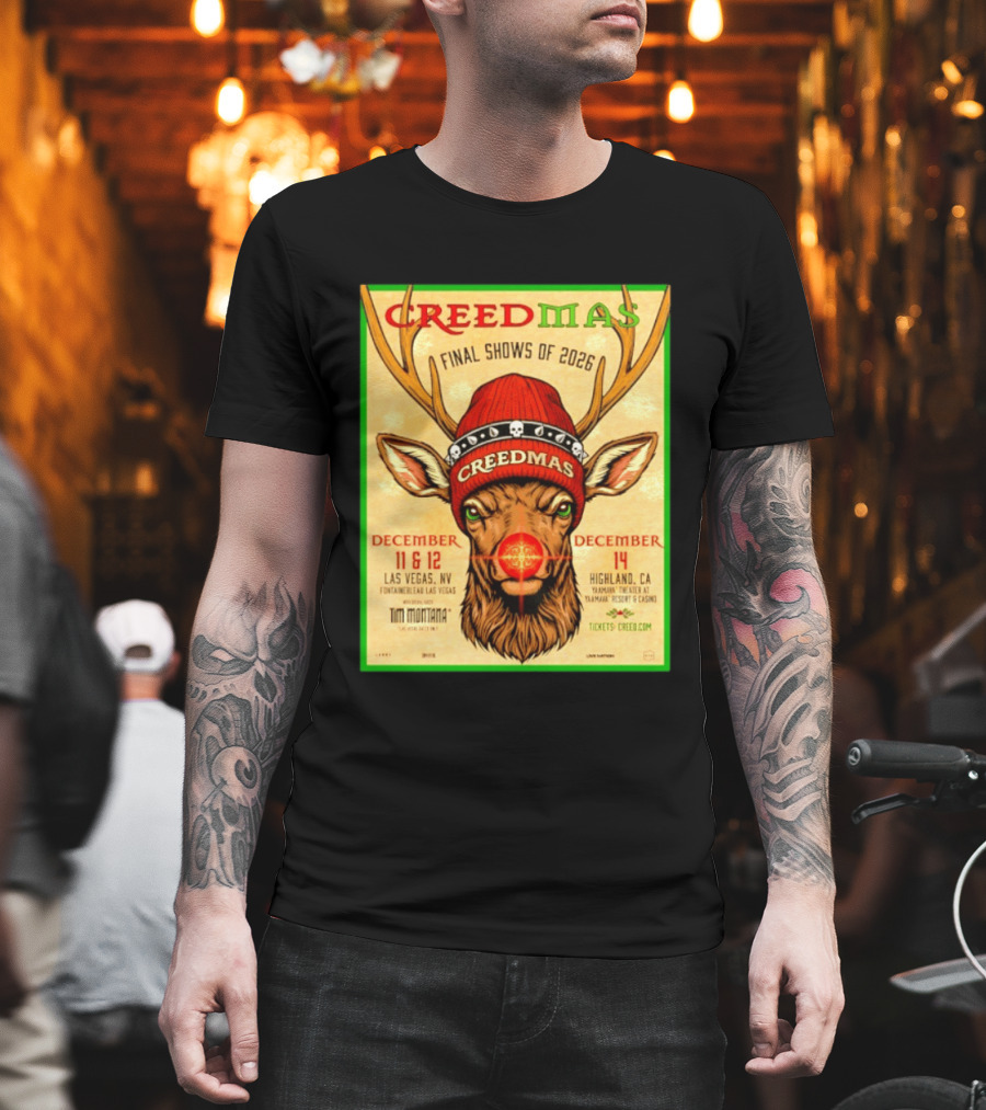 Creedmas Final Shows Of 2026 Las Vegas Nevada Highland California Tim Montana T-Shirt