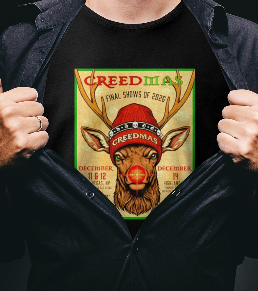 Creedmas Final Shows Of 2026 Las Vegas Nevada Highland California Tim Montana T-Shirt
