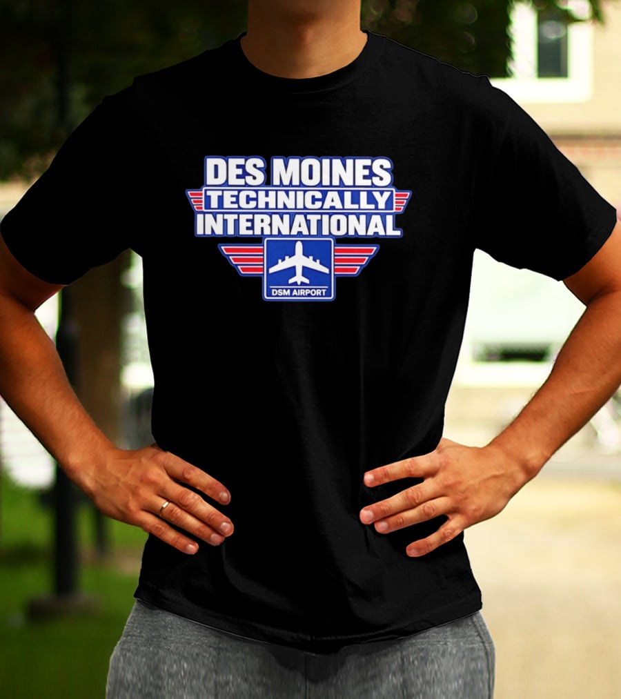 Des Moines Technically International DSM Airport T-Shirt