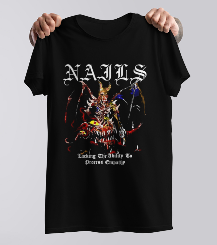 Nails Lacking The Ability To Process Empathy Demon Warrior Fantasy T-Shirt