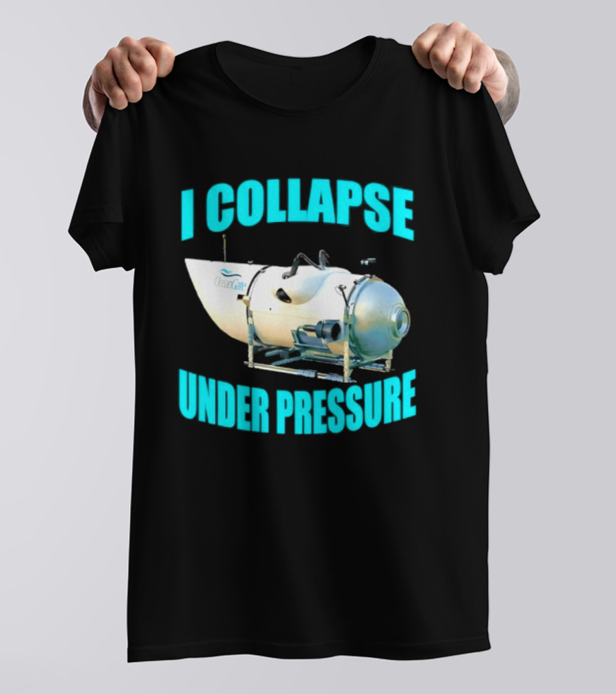 OceanGate Titan Submersible I Collapse Under Pressure T-Shirt