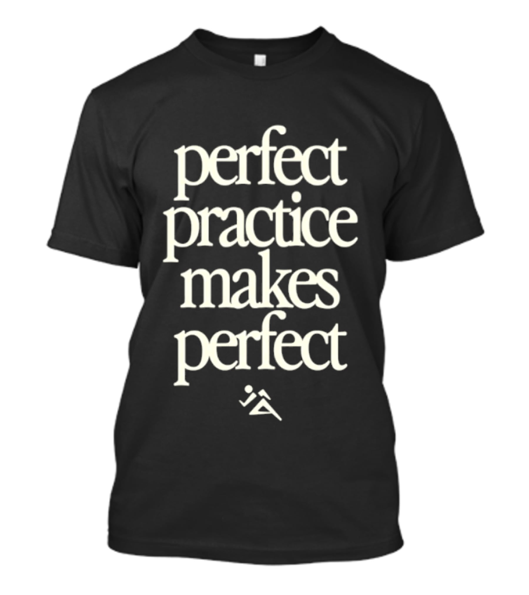 Perfect Practice Makes Perfect Motivation T-Shirt