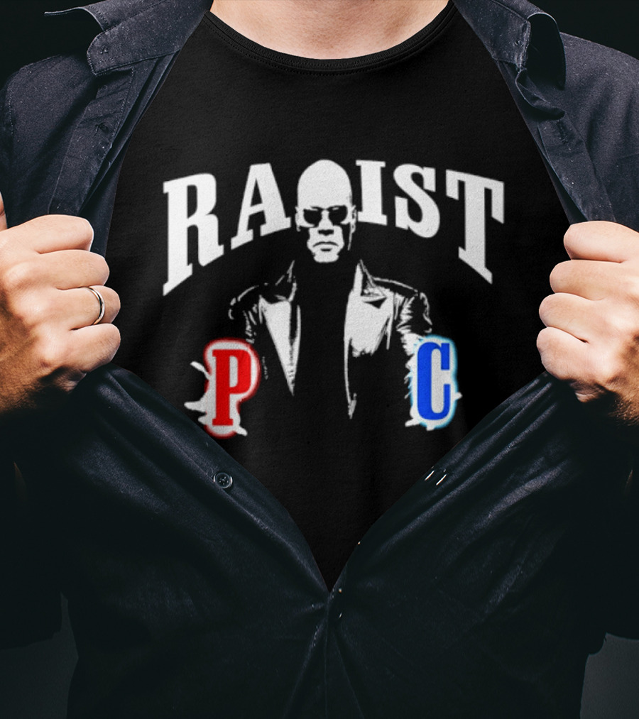 Racist PC Morpheus The Matrix Laurence Fishburne T-Shirt