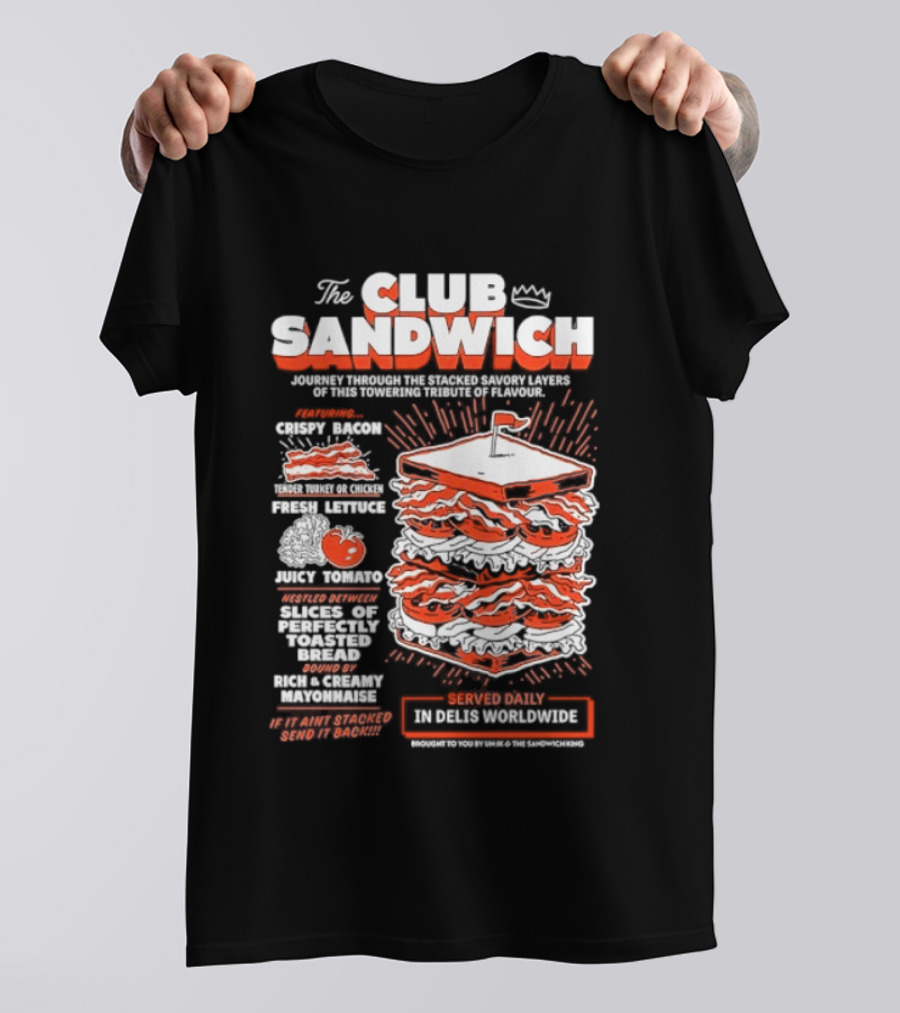 The Club Sandwich Adventure With Crispy And Fresh Ingredients Served Daily T-Shirt