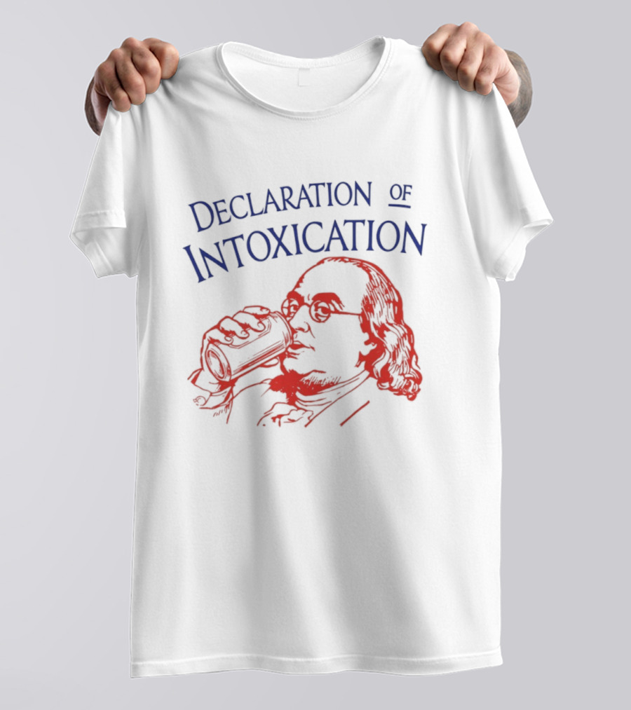 Declaration Of Intoxication Benjamin Franklin Beer Image T-Shirt