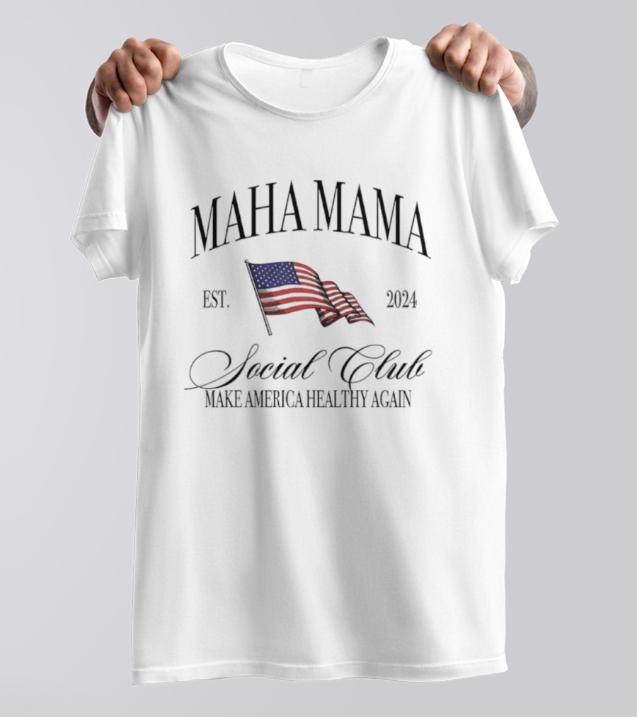 MAHA MAMA Social Club Est 2024 Make America Healthy Again Flag T-Shirt